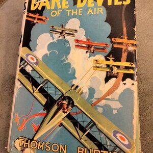 VINTAGE - Dare Devils of the Air (1932) by Thomson Burtis